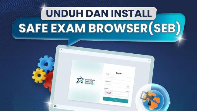 Link Unduh Safe Exam Browser: Tips Penting untuk Tes Rekrutmen BUMN 2025 – Hindari Larangan Ini